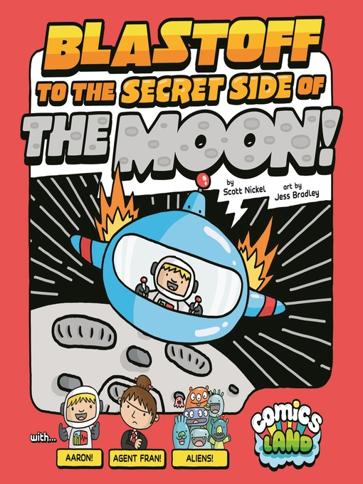 Title details for Blastoff to the Secret Side of the Moon! by Scott Nickel - Available